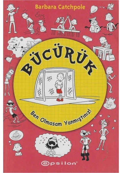 Bücürük-Ben Olmasam Yanmıştınız!