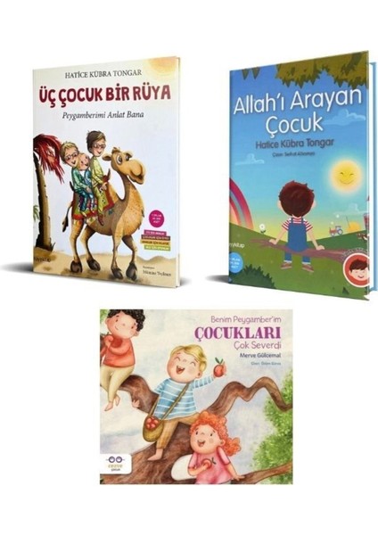 Üç Çocuk Bir Rüya Peygamber Allahı Arayan Çocuk Benim Peygamberim Dini Kitapları Hatice Kübra Tongar