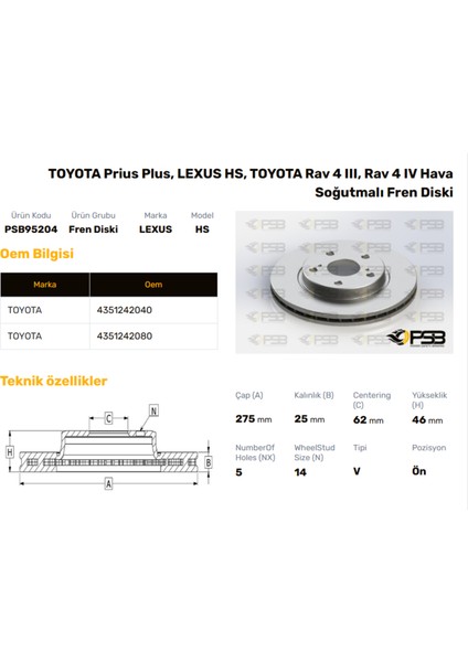 Fren Diski Ön 275MM Toyota Rav4 2.0 4WD 2.2 2.5 4WD 2005- Prıus 1.8 Hybrıd 2011- Oem Kodu - 43512-42040-PSB95204