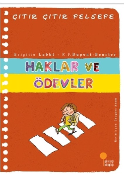 Çıtır Çıtır Felsefe Serisi 15 - Haklar ve Ödevler - - Brigitte Labbe Kitabı