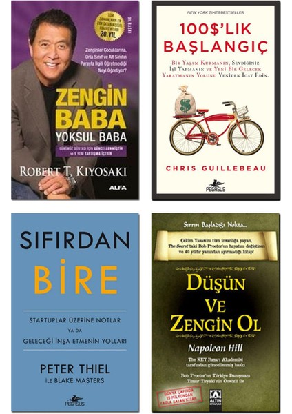 Sıfırdan Bire Peter Thiel + 100 Dolarlık Başlangıç + Zengin Baba Yoksul Baba + Düşün ve Zengin Ol
