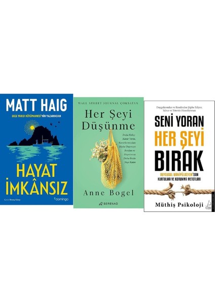 Hayat Imkansız + Her Şeyi Düşünme + Seni Yoran Her Şeyi Bırak / 3 Kitap Set