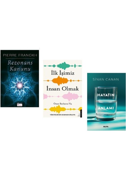 Rezonans Kanunu - Ilk Işimiz Insan Olmak - Hayatın Anlamı