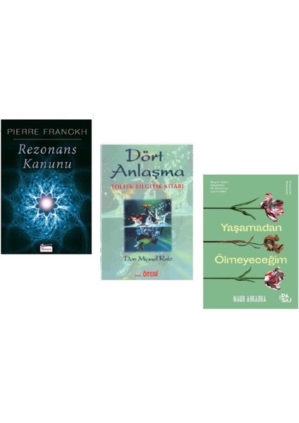 Rezonans Kanunu - Dört Anlaşma - Yaşamadan Ölmeyeceğim