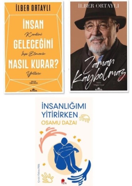 Insan Geleceğini Nasıl Kurar - Zaman Kaybolmaz, Ilber Ortaylı(2 Kitap) Insanlığımı Yitirirken Hediye