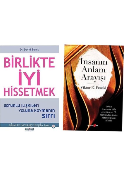 Birlikte Iyi Hissetmek David Burns - Insanın Anlam Arayışı Viktor Emil Frankl