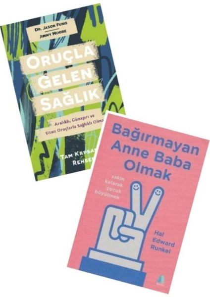 Bağırmayan Anne Baba Olmak ve Oruçla Gelen Sağlık
