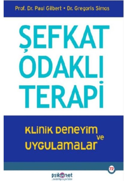 Şefkat Odaklı Terapi / Klinik Deneyim ve Uygulamalar / Poul Gilbert fiyatları
