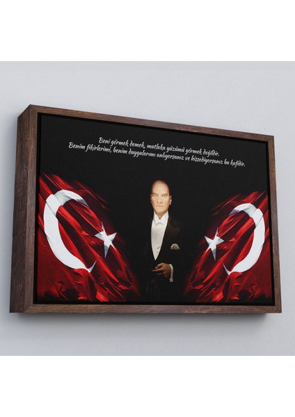 Kahverengi Çerçeveli Beni Görmek Demek, Mutlaka Yüzümü Görmek Demek Değilidir Yazılı Atatürk Tablosu