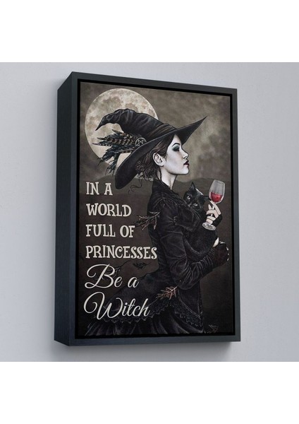 Çerçeveli In A World Full Of Princsses Be A Witch, Prensesle Dolu Bir Dünyada Cadı Ol TABLO-6176 fırsatları
