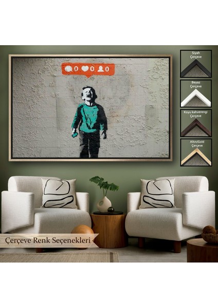 Çerçeveli Bansky Takipçisi Olmadığı Için Ağlayan Sosyal Medya Cocugu Kanvas TABLO-5021