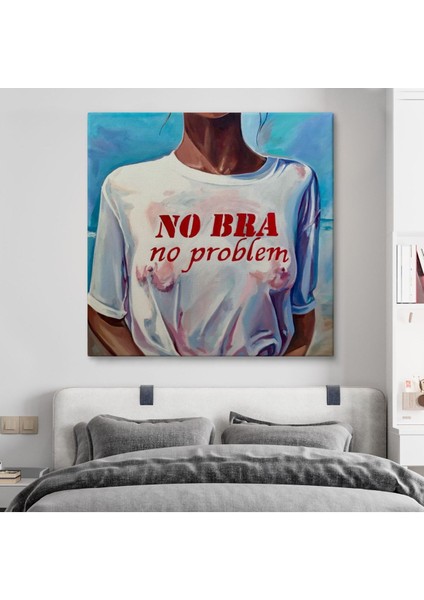 Sütyen Yok Sorun Yok Kanvas TABLO-5857