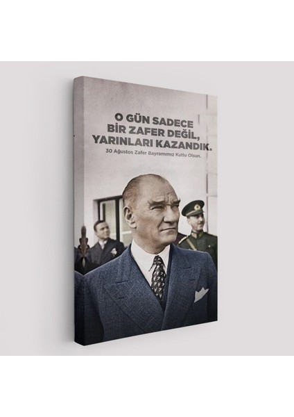 O Gün Sadece Bir Zafer Değil Yarınları Kazandık Atatürk TABLOSU-6051
