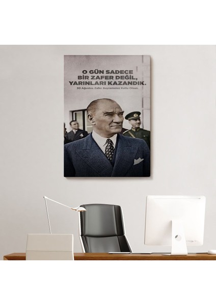 O Gün Sadece Bir Zafer Değil Yarınları Kazandık Atatürk TABLOSU-6051