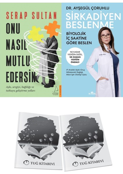 Onu Nasıl Mutlu Edersin ve Sirkadiyen Beslenme + Hediyeli