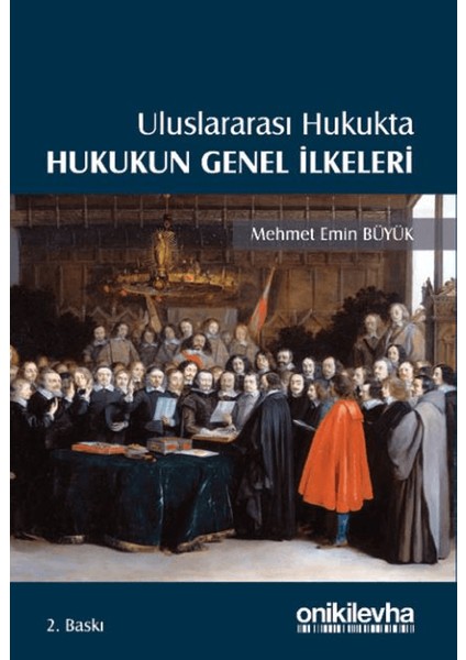 Uluslararası Hukukta Hukukun Genel Ilkeleri