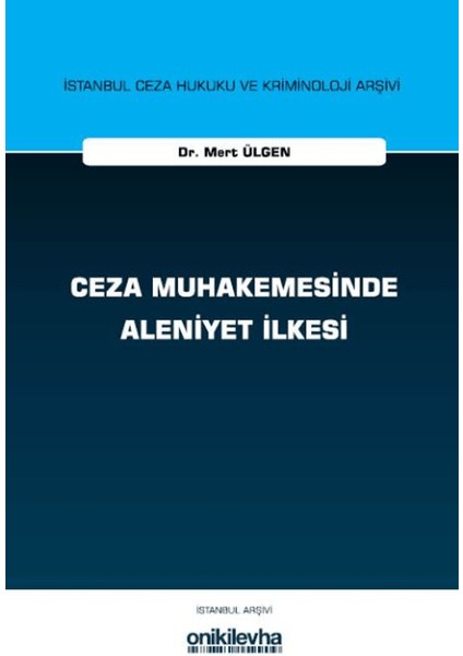 Ceza Muhakemesinde Aleniyet Ilkesi