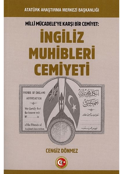 Milli Mücadeleye Karşı Bir Cemiyet: Ingiliz Muhibleri Cemiyeti