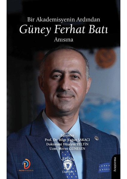 Bir Akademisyenin Ardından - Güney Ferhat Batı Anısına