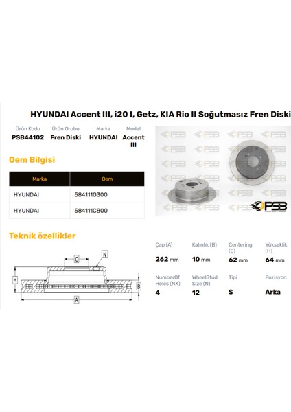 Fren Diski Arka 262MM Hyundaı Accent Era 2005- Getz 2002- Rıo 2005- I20 1.4 16V 1.4 Crdı 2008- Oem Kodu - 58411-1G300-PSB44102