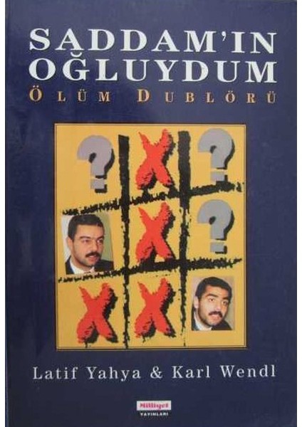 Saddam'ın Oğluydum - Ölüm Dublörü / Latif Yahya, Karl Wendl