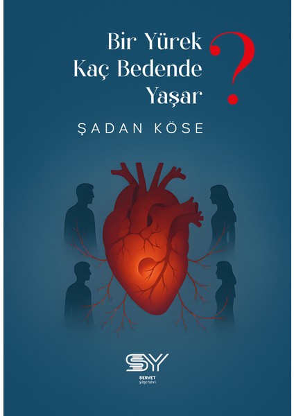 Bir Yürek Kaç Bedende Yaşar