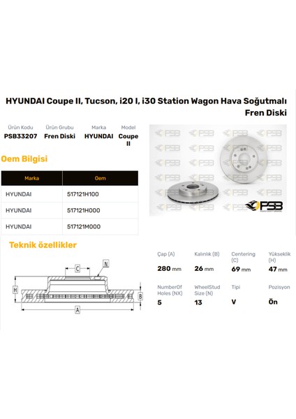 Fren Diski Ön 280MM Hyundaı Tucson 2004- Sportage 2004- I30 2007- Ceed 2008- IX20 2011- Oem Kodu - 51712-2C000-PSB33207