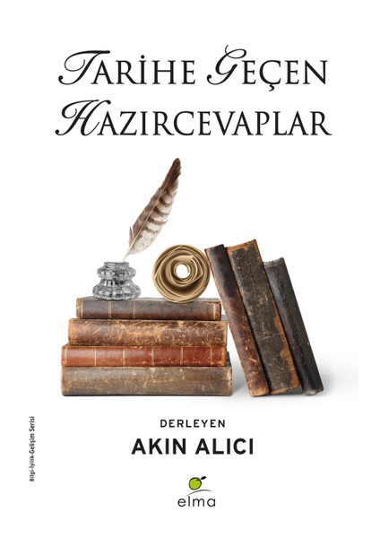 Tarihe Geçen Hazırcevaplar - Akın Alıcı