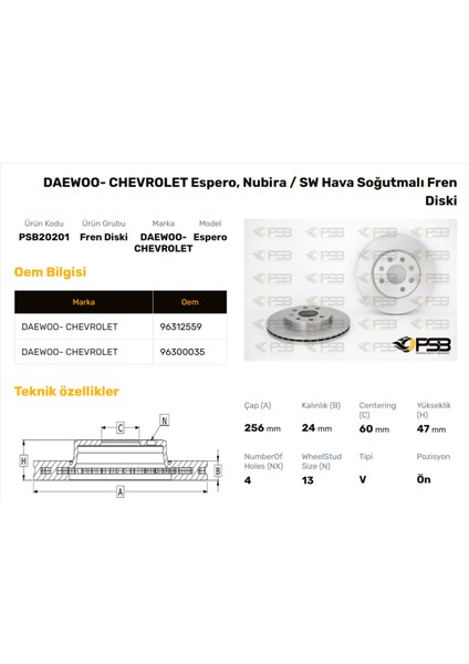 Fren Diski Ön 256MM Daewoo Espero 1.6i 16V 1997-2003 Nubira 1.6 16V 2.0 16V 1997-2003 Oem Kodu - 96286933-PSB20201