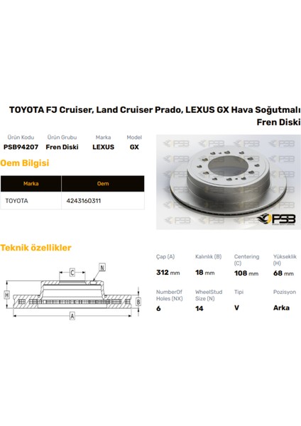Fren Diski Arka 312MM Toyota Land Cruıser 4.0 4WD 2005-2018 2.7 2.8 3.0 D4D 3.5 4.0 V6 Dual Vvti 4.0 V6 Vvti 2009- Oem Kodu - 42431-60311-PSB94207