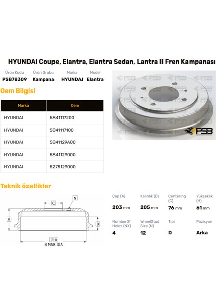 Fren Kampanası Arka 203MM Hyundaı Elantra 1.6 1.8 1996- 2.0 00- Coupe 1.6 1996- Matrıx 1.5 Crdı 2001- Oem Kodu - 58411-17200-PSB78309