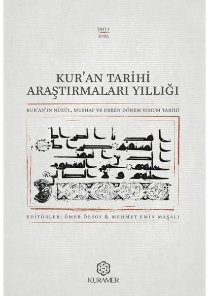 Kur'an Tarihi Araştırmaları Yıllığı Sayı 1 2025
