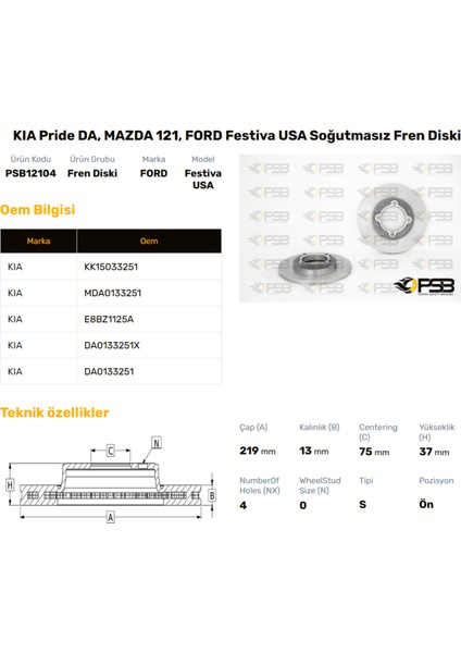 Fren Diski Ön 219MM Kıa Prıde 1991- 121 1991-1996 Oem Kodu - MDA01-33-251-PSB12104