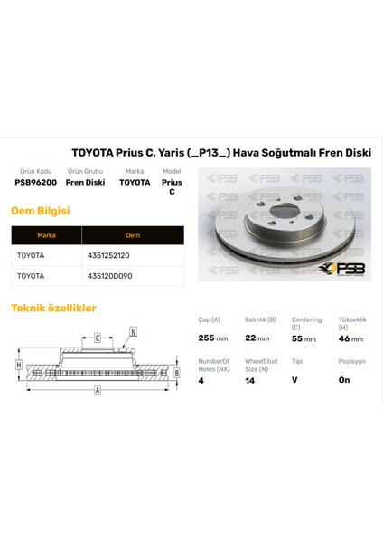 Fren Diski Ön 255MM Toyota Yarıs P13 1.0 1.3 1.33 Vvti 1.4 D4D 1.5 2005- Prıus 1.5 Hybrıd 2011- Oem Kodu - 43512-0D090-PSB96200