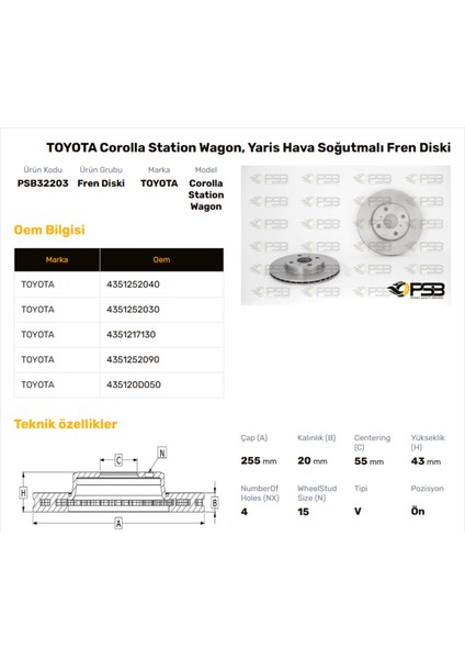 Fren Diski Ön 255MM Toyota Yarıs 1999-2005 Corolla Sw E12U 2002- Oem Kodu - 43512-52090-PSB32203