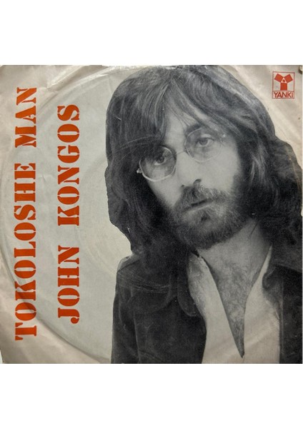 John Kongos ‎– Tokoloshe Man / Can Someone Please Direct Me 45LIK Plak