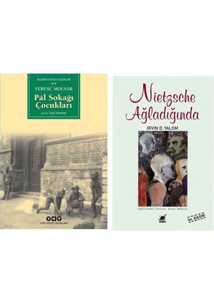 Pal Sokağı Çocukları- Ferenc Molnar - Nietzsche Ağladığında - Irvin D. Yalom