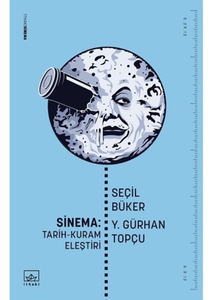 Sinema: Tarih -Kuram -Eleştiri | Ithaki Yayınları 9786053759256 fiyatları
