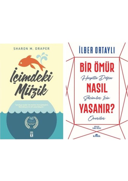 Içimdeki Müzik Sharon M. Draper - Bir Ömür Nasıl Yaşanır - Ilber Ortaylı