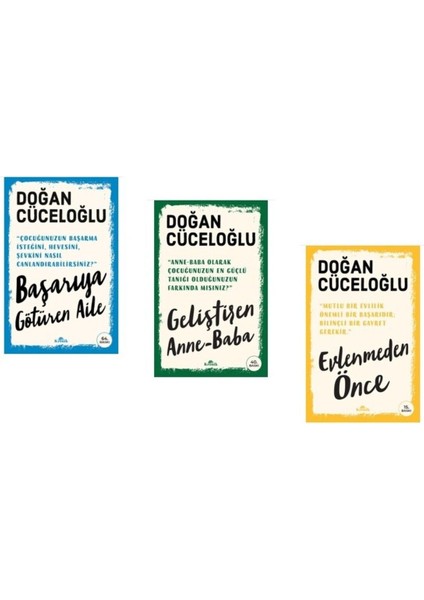Doğan Cüceloğlu 3 Kitap Set (Evlenmeden Önce, Gelişiren Anne Baba, Başarıya Götüren Aile).