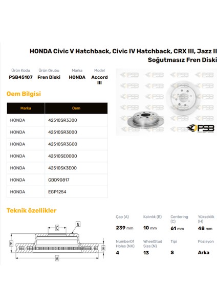 Fren Diski Arka 239MM Honda Cıvıc 1995-2001 Jazz 2002- Oem Kodu - 42510-SR3-G00-PSB45107