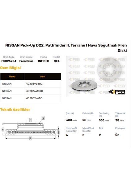 Fren Diski Ön 300MM Nıssan Pıck-Up D22 Skystar 2WD 4WD 2002- Pathfınder 1997-2004 Oem Kodu - 40206-VE800-PSB25204