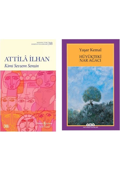 Kimi Sevsem Sensin - Attila Ilhan - Hüyükteki Nar Ağacı - Yaşar Kemal