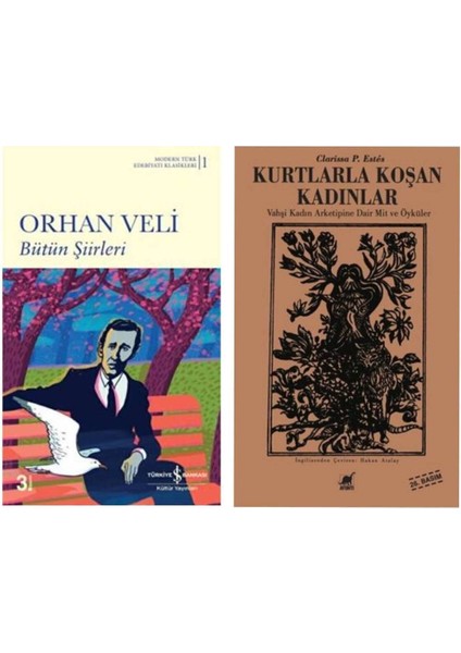 Bütün Şiirleri - Orhan Veli Kanık - Kurtlarla Koşan Kadınlar - Clarissa Pinkola Estes