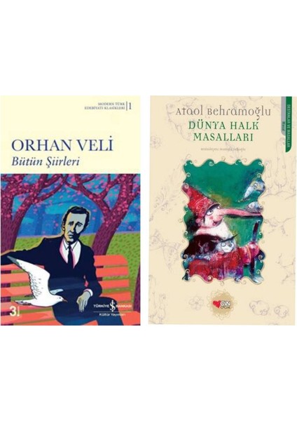 Bütün Şiirleri - Orhan Veli Kanık - Dünya Halk Masalları - Ataol Behramoğlu