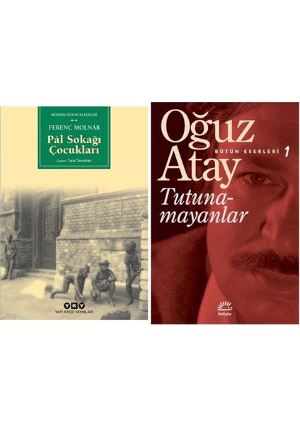 Pal Sokağı Çocukları Ferenc Molnar - Tutunamayanlar - Bütün Eserleri 1 - Oğuz Atay