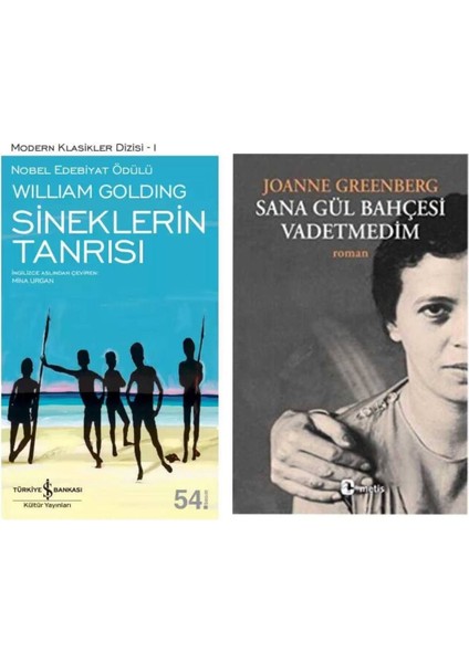 Sineklerin Tanrısı - Sir William Gerald Golding - Sana Gül Bahçesi Vadetmedim - Joanne Greenberg