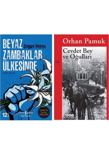 Beyaz Zambaklar Ülkesinde - Cevdet Bey ve Oğulları Orhan Pamuk