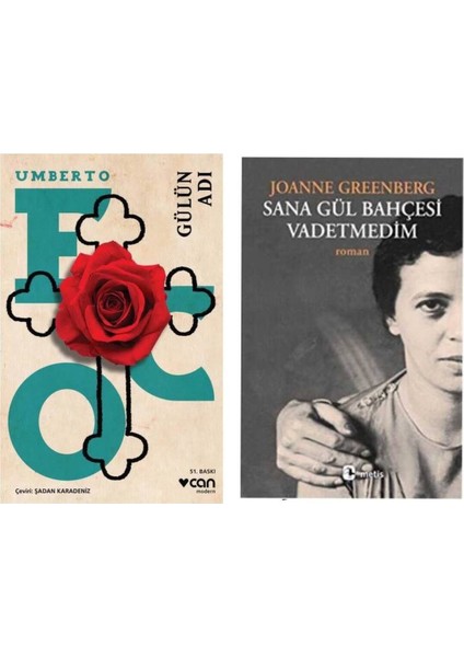 Gülün Adı - Umberto Eco - Sana Gül Bahçesi Vadetmedim - Joanne Greenberg