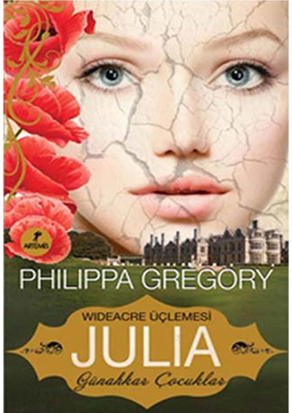 Wideacre Üçlemesi Julia Günahkar Çocuklar- Philippa Gregory